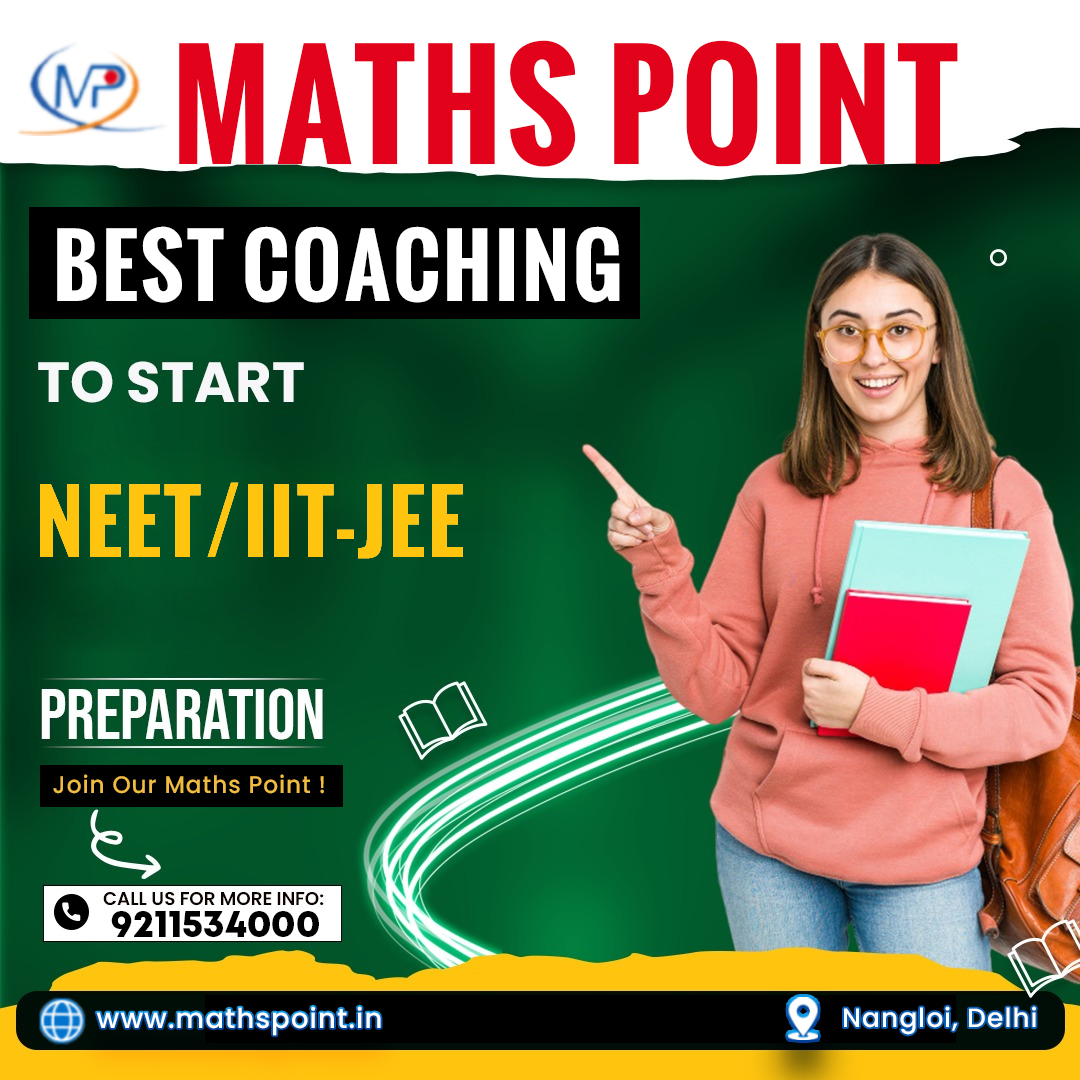 Best Coaching to Start NEETIIT-JEE Classes in Nangloi, New Delhi.